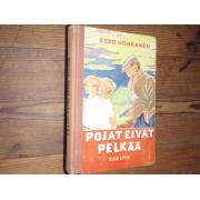 honkanen esko.POJAT EIVÄT PELKÄÄ